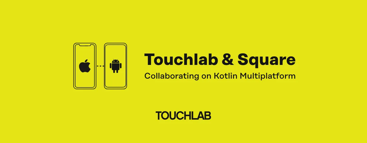 Touchlab & Square Collaborating on Kotlin Multiplatform