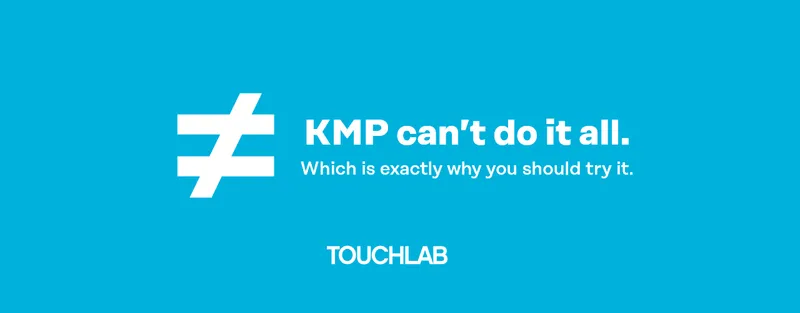 Kotlin Multiplatform Can’t Do It All. Which is Exactly Why You Should Try It!