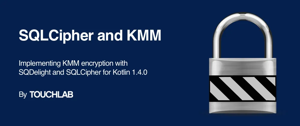 SQLCipher and Kotlin Multiplatform Mobile