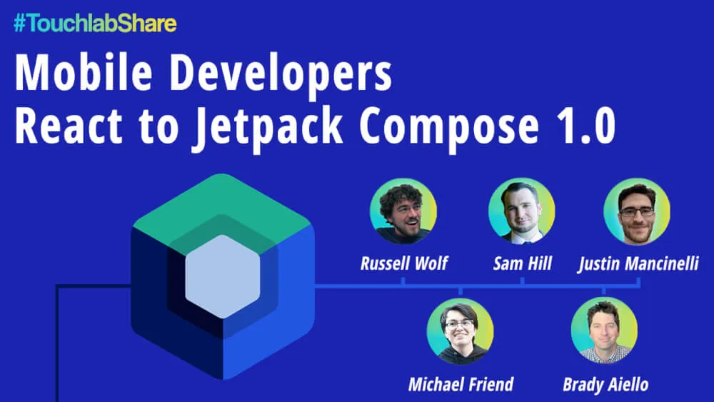 Touchlab mobile developers react to Google & Jetbrains released the first stable build of Jetpack Compose 1.0, the new Kotlin-based UI framework for Android.