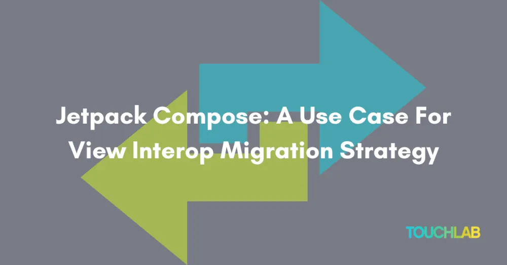 Jetpack Compose: A use case for view interop migration strategy
